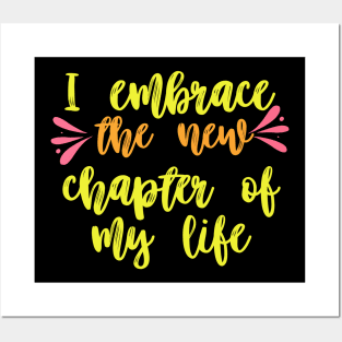 i embrace a new chapter of my life Posters and Art